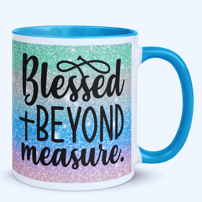 Blessed Beyond Measure Mug with Coloured Interior - JOLIFTIFY