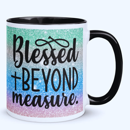 Blessed Beyond Measure Mug with Coloured Interior - JOLIFTIFY