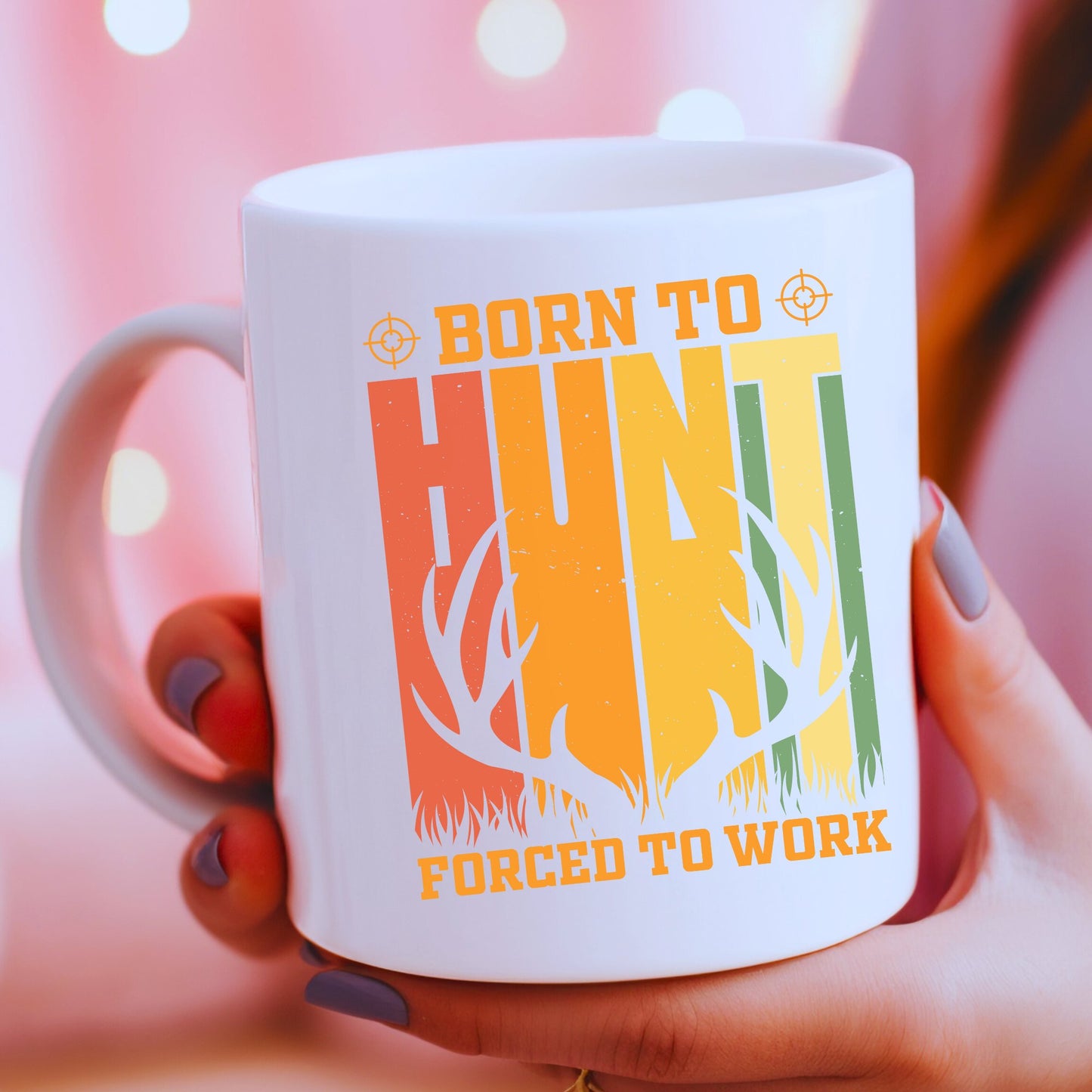 Born To Hunt Forced To Work White Mug - Limited Edition - JOLIFTIFY