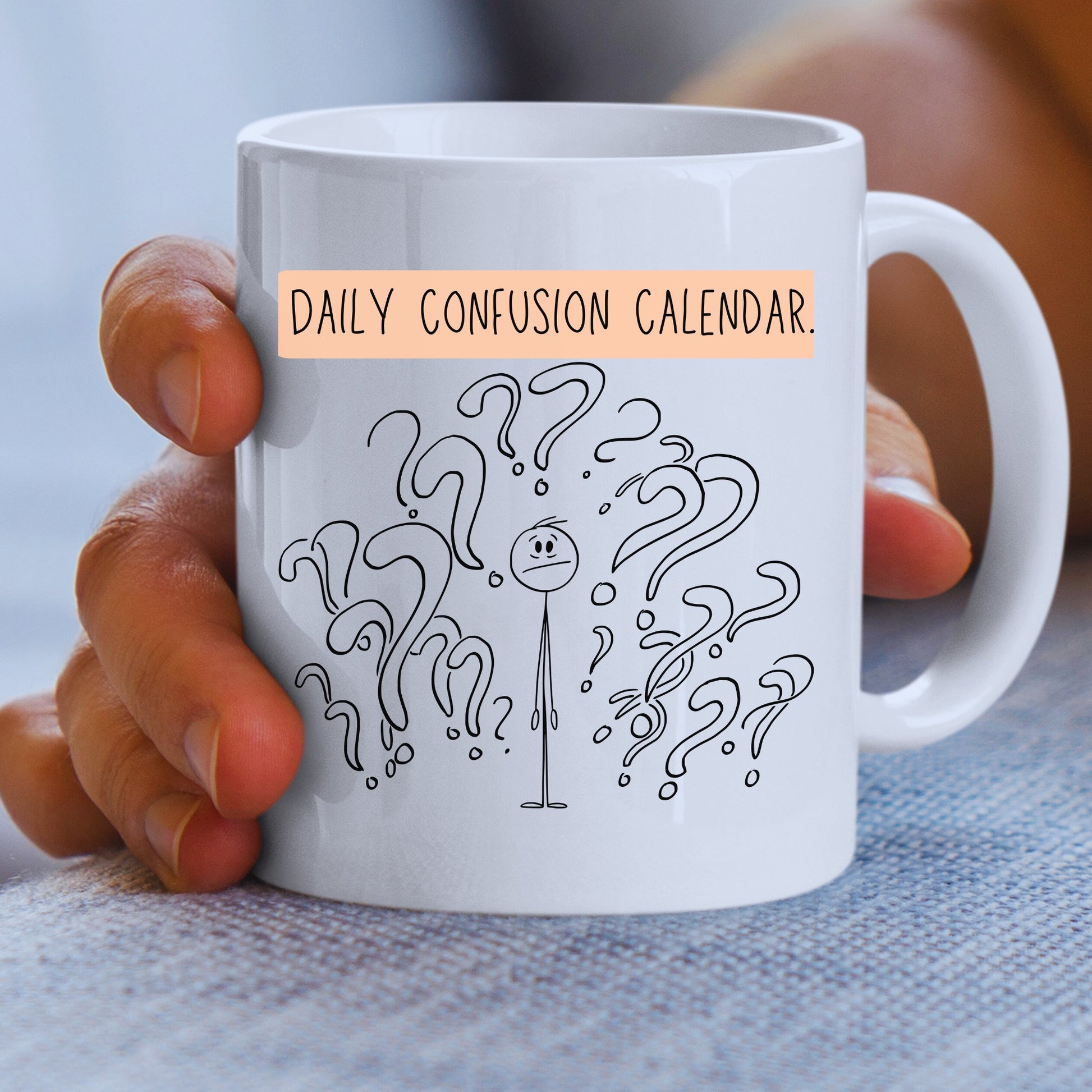 Daily Confusion Calendar Funny White Mug - JOLIFTIFY