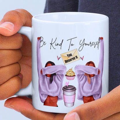 Girl Power - Be Kind To Yourself White Mug