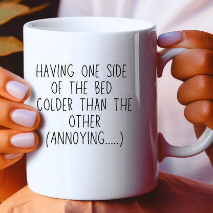 Having One Side Of The Bed Funny White Mug