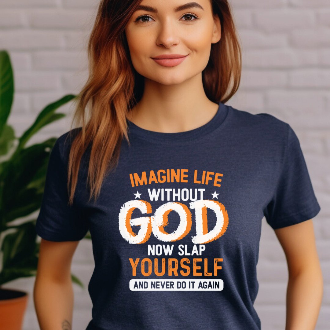 Imagine Life Without God Premium T-shirt