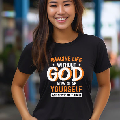 Imagine Life Without God Premium T-shirt