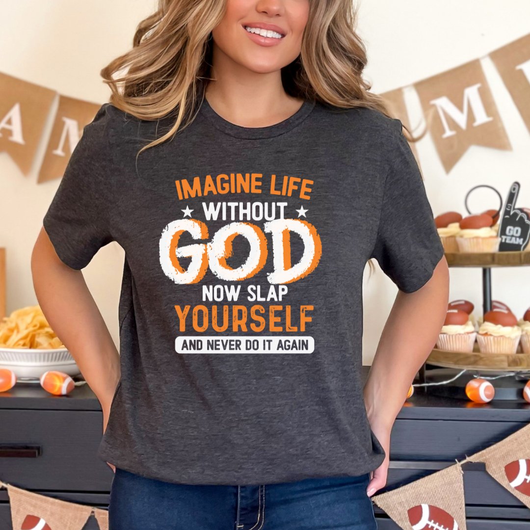 Imagine Life Without God Premium T-shirt