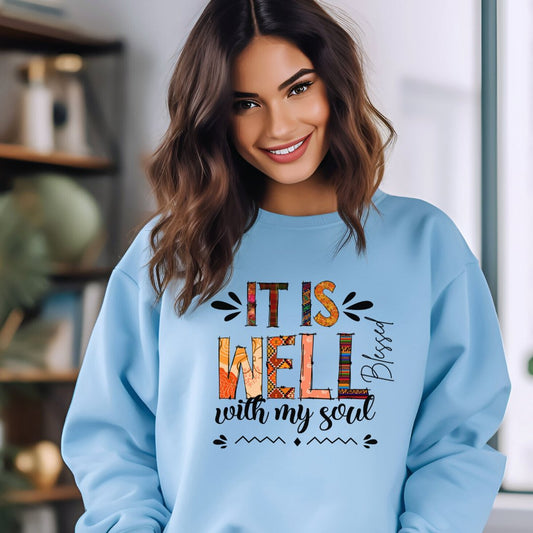 It Is Well With My Soul Sweatshirt