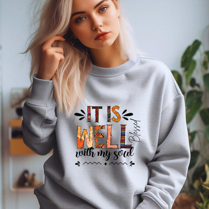 It Is Well With My Soul Sweatshirt