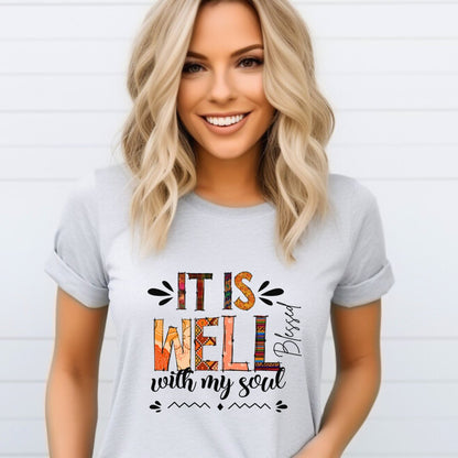 It Is Well With My Soul T-shirt