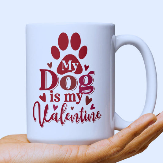 My Dog Is My Valentine Mug