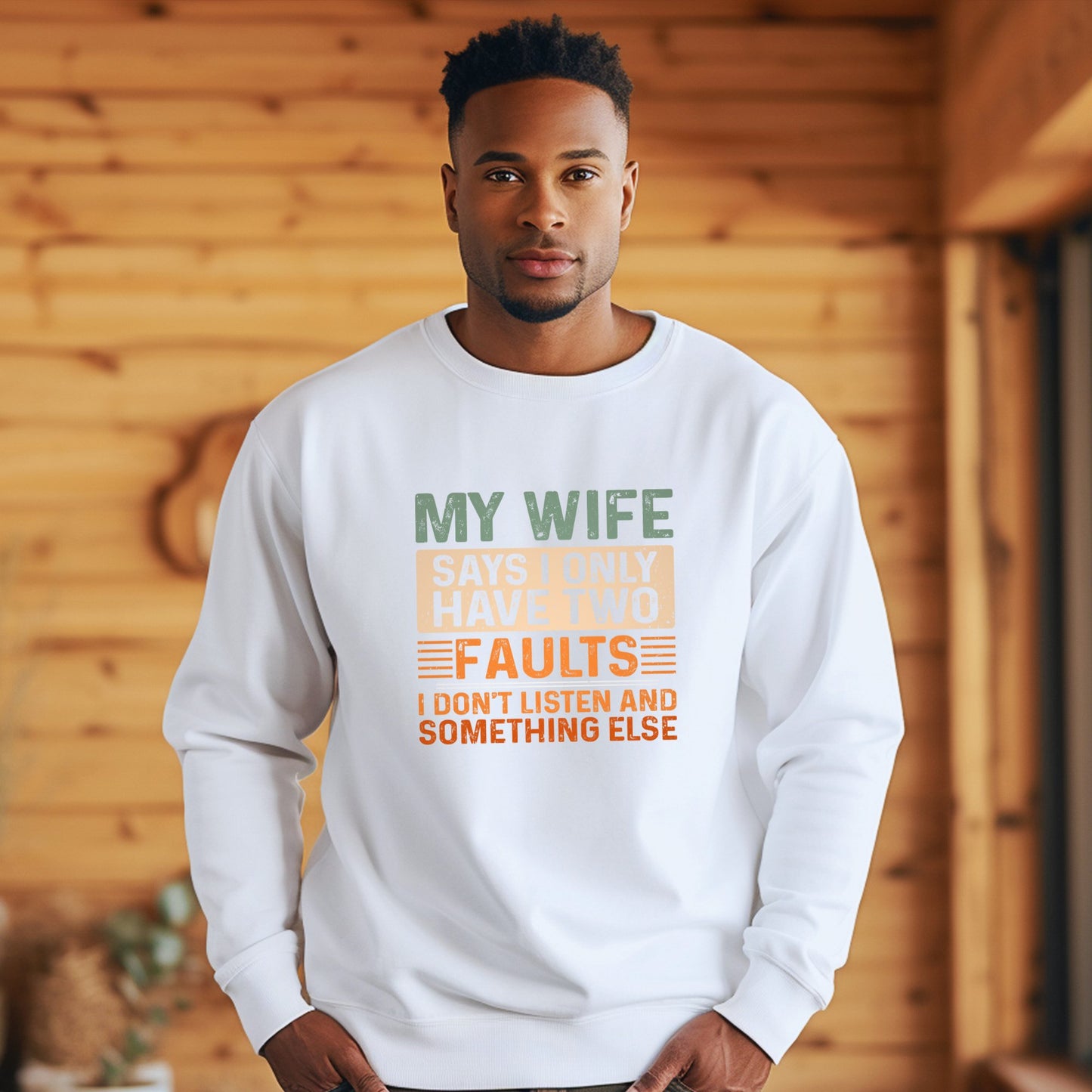 My Wife Says Sweatshirt