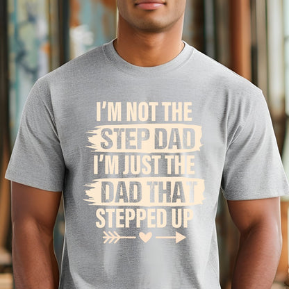 Not The Step Dad T-Shirt - JOLIFTIFY