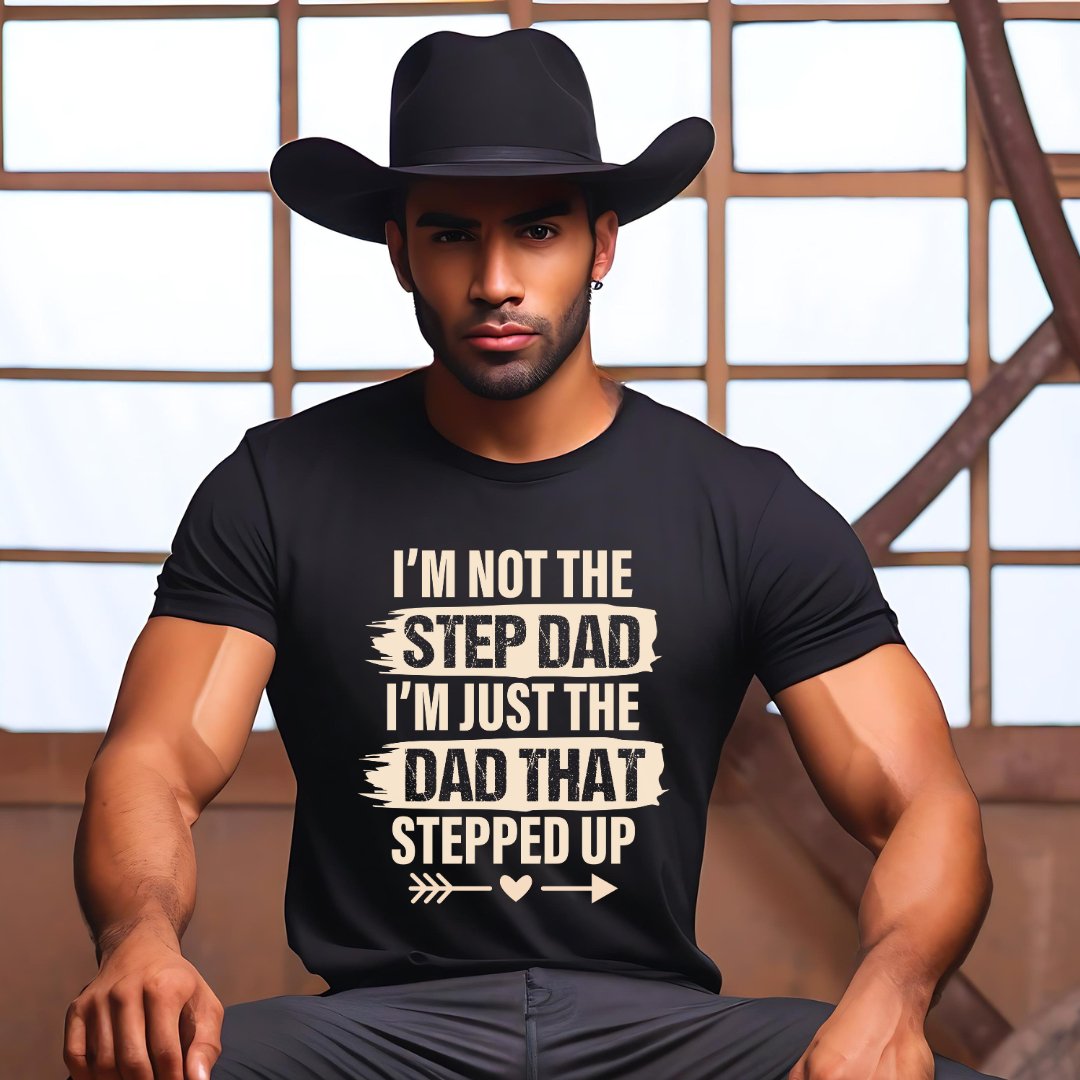 Not The Step Dad T-Shirt - JOLIFTIFY