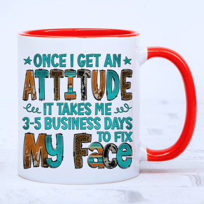 Once I Get Attitude Mug with Coloured Interior