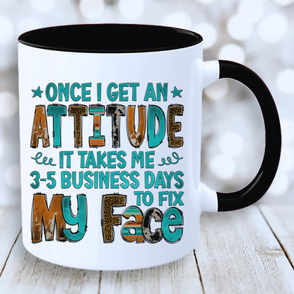 Once I Get Attitude Mug with Coloured Interior