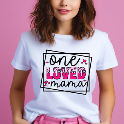 One Loved Mama T-shirt