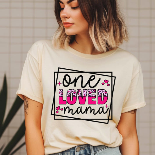 One Loved Mama T-shirt