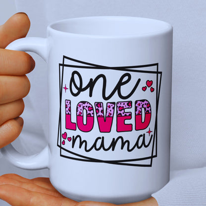 One Loved Mama White Mug