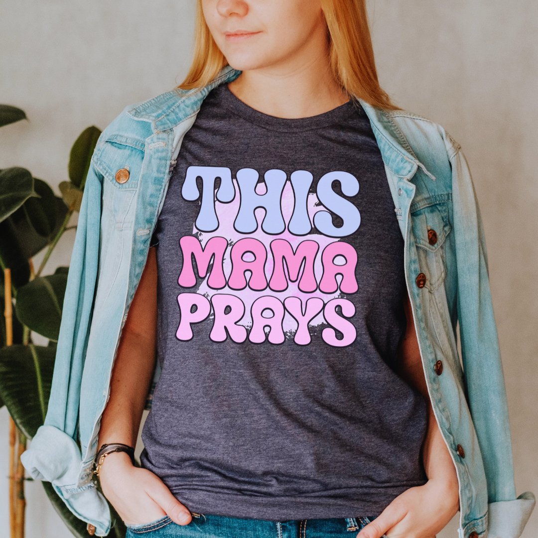 This Mama Prays T-Shirt