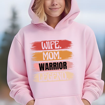 Wife Mom Warrior Legend Hoodie