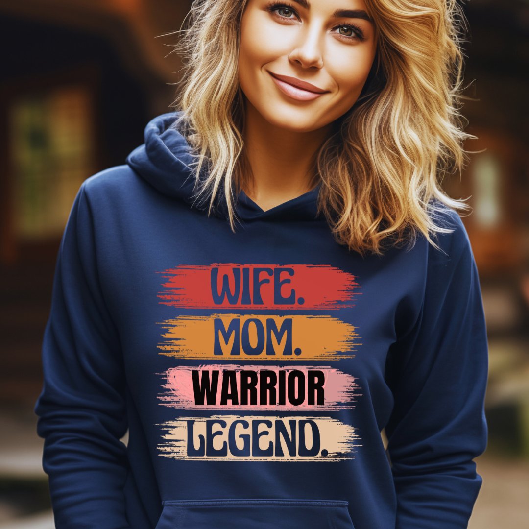 Wife Mom Warrior Legend Hoodie