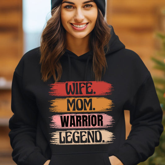 Wife Mom Warrior Legend Hoodie